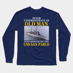 USS SAN PABLO - Never Underestimate Long Sleeve T-Shirt